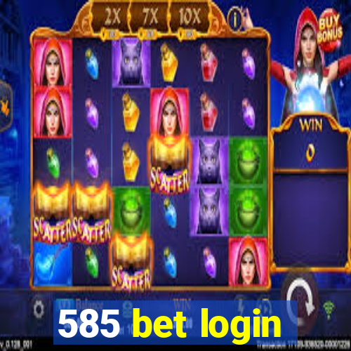 585 bet login